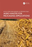 Agro-Wastes for Packaging Applications (eBook, PDF)