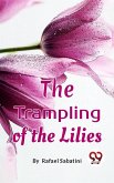 Trampling Of The Lilies (eBook, ePUB) Trampling Of The Lilies (eBook, ePUB)