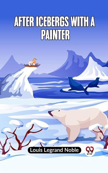 After Icebergs with a Painter (eBook, ePUB)