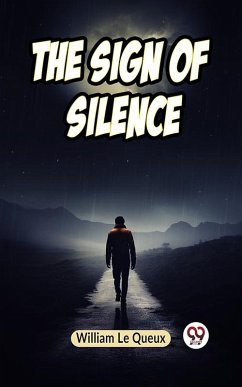 Sign of Silence (eBook, ePUB) - Le Queux, William