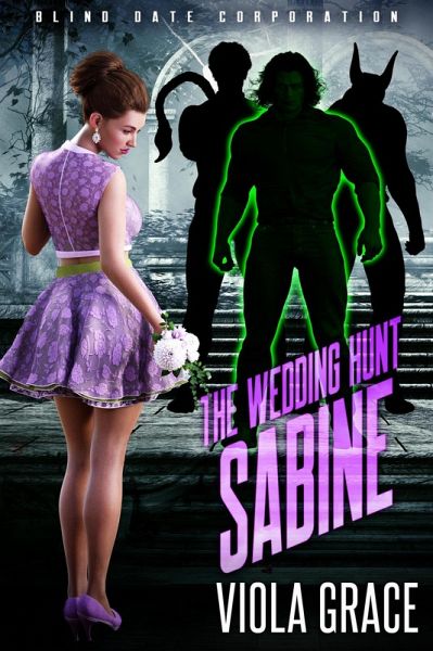 The Wedding Hunt Sabine (Blind Date Corporation, #6) (eBook, ePUB) The Wedding Hunt Sabine (Blind Date Corporation, #6) (eBook, ePUB)
