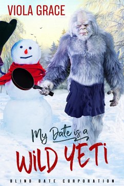 Cover My Date Is a Wild Yeti (Blind Date Corporation, #13) (eBook, ePUB)