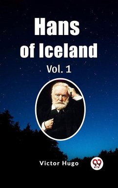 Hans of Iceland Vol. 1 (eBook, ePUB) - Hugo, Victor