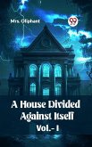 House Divided Against Itself Vol.-l (eBook, ePUB)