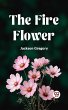 Fire Flower (eBook, ePUB) - Bild 1