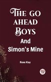 Go Ahead Boys And Simon's Mine (eBook, ePUB) Go Ahead Boys And Simon's Mine (eBook, ePUB)