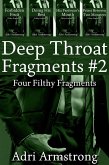 Deep Throat Fragments #2 (Filthy Fragments, #11) (eBook, ePUB) Deep Throat Fragments #2 (Filthy Fragments, #11) (eBook, ePUB)