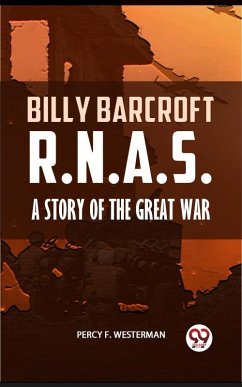Cover Billy Barcroft R.N.A.S. A STORY OF THE GREAT WAR (eBook, ePUB)