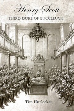 Henry Scott, Third Duke of Buccleuch (eBook, ePUB) - Hurlocker, Tim