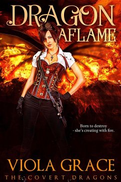 Dragon Aflame (The Covert Dragons, #11) (eBook, ePUB) - Grace, Viola