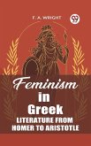 Feminism in Greek Literature from Homer to Aristotle (eBook, ePUB)