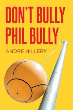 Don't Bully Phil Bully (eBook, ePUB) Cover Don't Bully Phil Bully (eBook, ePUB)