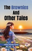 Brownies and Other Tales (eBook, ePUB) Brownies and Other Tales (eBook, ePUB)