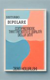 Disturbo Bipolare: Comprensione, Trattamento E Qualità Della Vita (Disturbi Mentali: Una Serie sui Disturbi Psicologici) (eBook, ePUB)