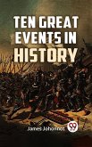 Ten Great Events In History (eBook, ePUB) Ten Great Events In History (eBook, ePUB)