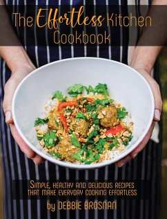 The Effortless Kitchen Cookbook (eBook, ePUB) - Brosnan, Debbie