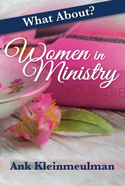 What About: Women in Ministry (eBook, ePUB) What About: Women in Ministry (eBook, ePUB)