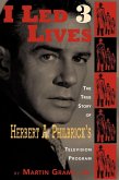I Led 3 Lives - The True Story of Herbert A. Philbrick's Television Program (eBook, ePUB)