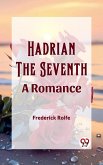 Hadrian the Seventh A Romance (eBook, ePUB)