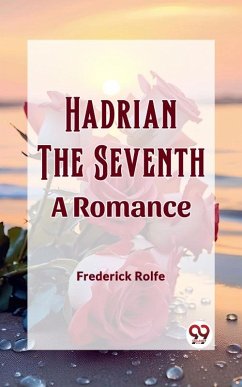 Cover Hadrian the Seventh A Romance (eBook, ePUB)