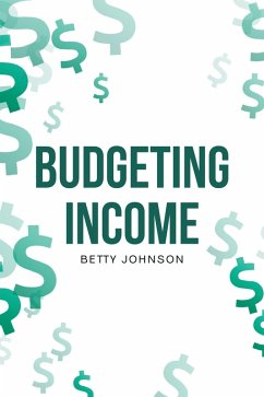 Budgeting Income (eBook, ePUB) - Johnson, Betty