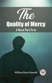 Quality of Mercy A Novel Part First (eBook, ePUB) Quality of Mercy A Novel Part First (eBook, ePUB)