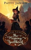 The Missing Spellbook (Witch Lessons, #1) (eBook, ePUB) The Missing Spellbook (Witch Lessons, #1) (eBook, ePUB)