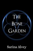 The Bone Garden (These Sacred Bones, #1) (eBook, ePUB)