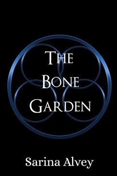 Cover The Bone Garden (These Sacred Bones, #1) (eBook, ePUB)