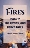 Fires Book 2 The Ovens, and Other Tales (eBook, ePUB)