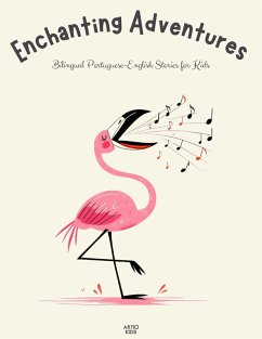 Cover Enchanting Adventures: Bilingual Portuguese-English Stories for Kids (eBook, ePUB)