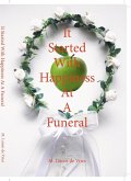 It Started With Happiness At A Funeral (eBook, ePUB)