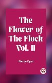 Flower of the Flock Vol. II (eBook, ePUB)