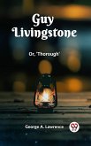 Guy Livingstone Or, 'Thorough' (eBook, ePUB)