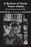 Review of Uncle Tom's Cabin; OR, AN ESSAY ON SLAVERY (eBook, ePUB)