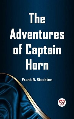 Adventures of Captain Horn (eBook, ePUB) - R. Stockton, Frank