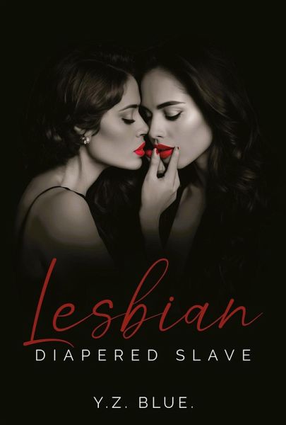Lesbian Diapered Slave. (eBook, ePUB) Lesbian Diapered Slave. (eBook, ePUB)