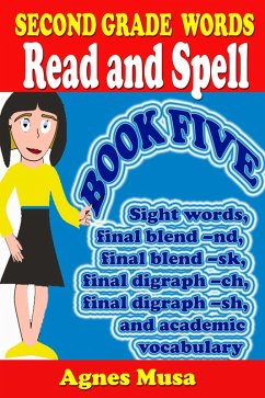 Second Grade Words Read And Spell Book Five (Dolchlist Sight Words, #18) (eBook, ePUB) - Musa, Agnes