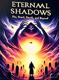 Eternal Shadows: Life, Death, and Beyond (eBook, ePUB)