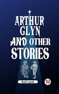 Cover Arthur Glyn and other stories (eBook, ePUB)