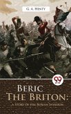 Beric The Briton (eBook, ePUB) Beric The Briton (eBook, ePUB)