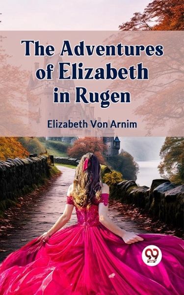 Adventures of Elizabeth in Rugen (eBook, ePUB) Adventures of Elizabeth in Rugen (eBook, ePUB)