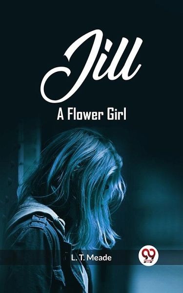 Jill A Flower Girl (eBook, ePUB)