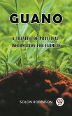 Guano A Treatise of Practical Information for Farmers (eBook, ePUB) Guano A Treatise of Practical Information for Farmers (eBook, ePUB)