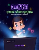 Danny Loves Video Games (eBook, ePUB)