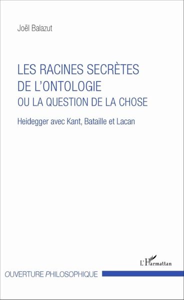 Les racines secrètes de l'ontologie ou la question de la chose (eBook, PDF) Les racines secrètes de l'ontologie ou la question de la chose (eBook, PDF)
