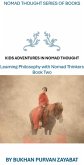 Kids Adventures in Nomad Thought, Book Two (Nomad Thought Series of Books, #2) (eBook, ePUB) Kids Adventures in Nomad Thought, Book Two (Nomad Thought Series of Books, #2) (eBook, ePUB)