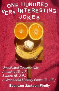 One Hundred Very Interesting Jokes (Jokes by the Hundred, #4) (eBook, ePUB) - Jackson-Firefly, Ebenezer