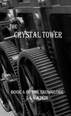 Cover The Crystal Tower (The Snowglobe, #4) (eBook, ePUB)