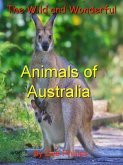 The Wild and Wonderful Animals of Australia (eBook, ePUB) The Wild and Wonderful Animals of Australia (eBook, ePUB)